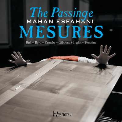 アルバム/The Passinge Mesures - Music of the English Virginalists/マハン・エスファハニ