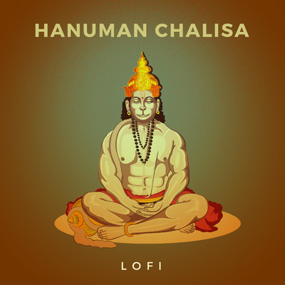 シングル/Hanuman Chalisa (Lofi)/Rahul Saxena／Pratham