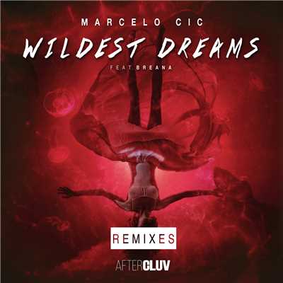 シングル/Wildest Dreams (featuring Breana／Ruxell Remix)/CIC