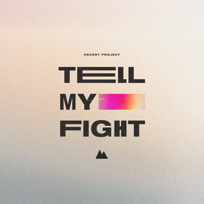 Tell My Fight/Ascent Project／Matthew McGinley