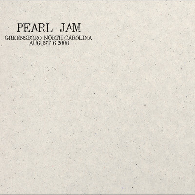 2000.08.06 - Greensboro, North Carolina (Explicit) (Live)/Pearl Jam