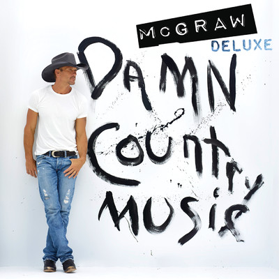 アルバム/Damn Country Music (Deluxe Edition)/ティム・マッグロウ