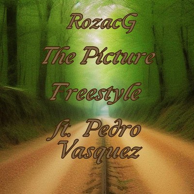 シングル/The Picture Freestyle (feat. Pedro Vasquez)/RozacG