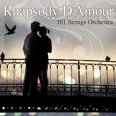 アルバム/Rhapsody d'amour/101 Strings Orchestra