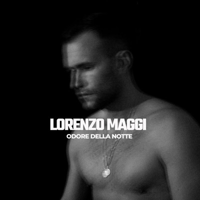Odore della notte/Lorenzo Maggi