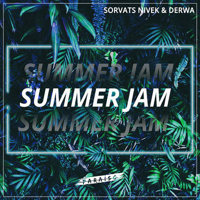 Summer Jam/Sorvats Nivek & DERWA