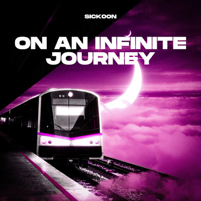 on an infinite journey/sickoon