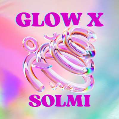 Glow x/Solmi