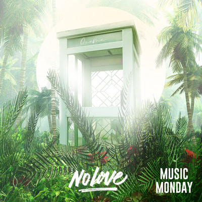 No Love (Music Monday)/Ocevne