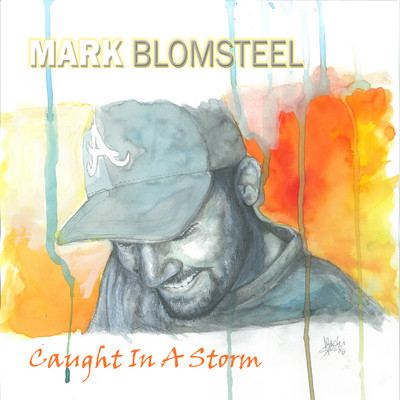 アルバム/Caught in a Storm/Mark Blomsteel
