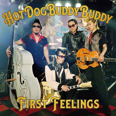 First Feelings/HotDogBuddyBuddy