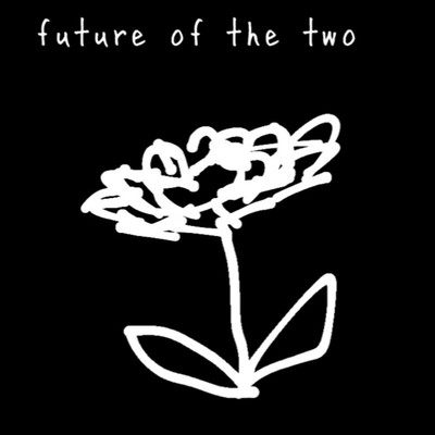 シングル/future of the two/ap_zz