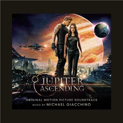 アルバム/Jupiter Ascending (Original Motion Picture Soundtrack)/Michael Giacchino