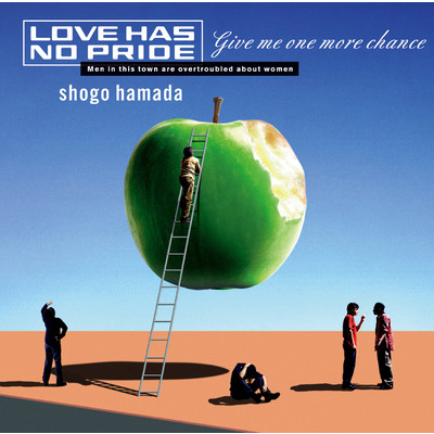 LOVE HAS NO PRIDE(single ／ 1998)/浜田 省吾