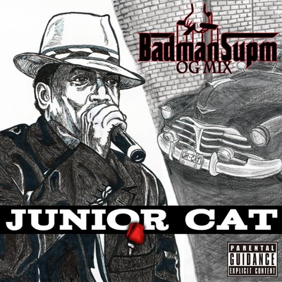 BAD MAN SUPM O.G. MIX/Junior Cat／G-Conqueror