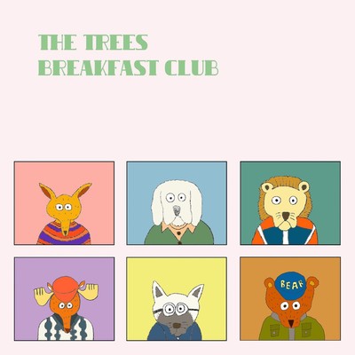 Breakfast Club/The trees