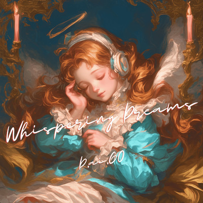 シングル/Whispering Dreams/D.ai.GO