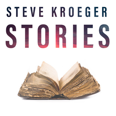 シングル/Stories/Steve Kroeger