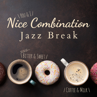 Nice Combination - Jazz Break/Relaxing Piano Crew