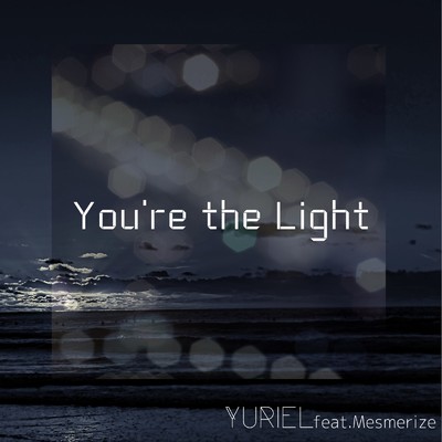 You're the Light (feat. Mesmerize)/Yuriel