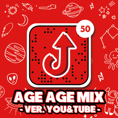 AGE AGE MIX - ver. YOU & TUBE -/DJ B-SUPREME