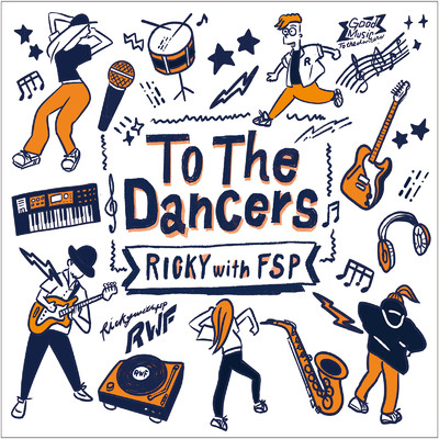 To the Dancers/Ricky with FSP