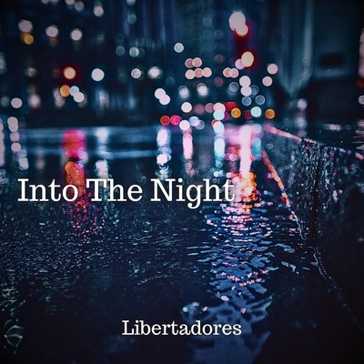 Into The Night/Libertadores