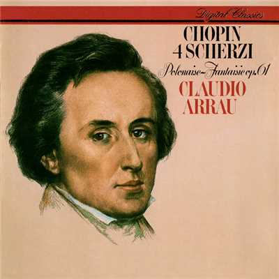 Chopin: 4 Scherzos; Polonaise-Fantaisie/クラウディオ・アラウ