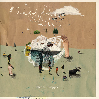 アルバム/Islands Disappear (10th Anniversary Edition)/Said The Whale