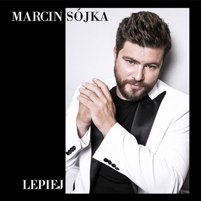 シングル/Lepiej/Marcin Sojka