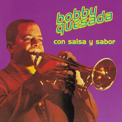 Con Salsa Y Sabor/El Bobby Quesada