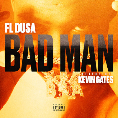 Bad Man (feat. Kevin Gates)/FL Dusa