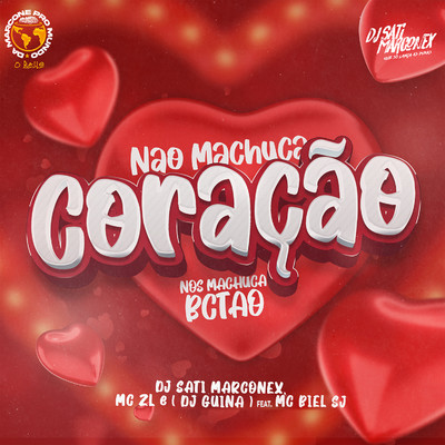 Nao Machuca Coracao ／ Nos Machuca Bctao (feat. MC BIEL SJ)/Dj Sati Marconex