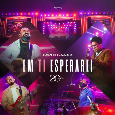 シングル/Em Ti Esperarei (Ao Vivo)/Trazendo a Arca