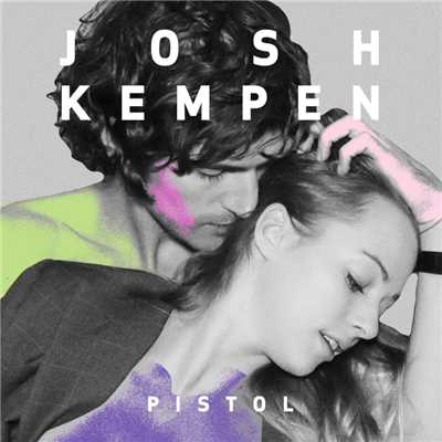 シングル/Pistol/Josh Kempen