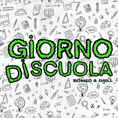 Giorno Di Scuola/Romeo & Drill