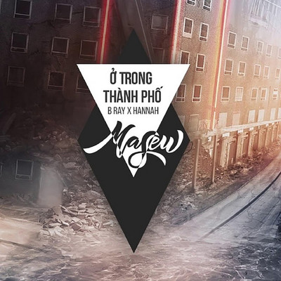 シングル/O Trong Thanh Pho (feat. Hannah, B-Ray)/Masew