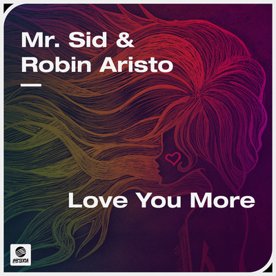 Love You More (Extended Mix)/Mr. Sid & Robin Aristo
