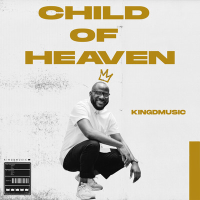 シングル/Child Of Heaven/Kingdmusic