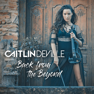 Back from the Beyond/Caitlin De Ville