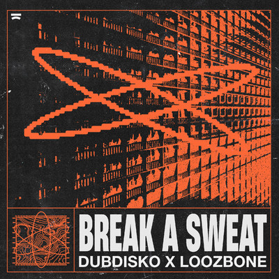 Break A Sweat/Dubdisko & LOOZBONE
