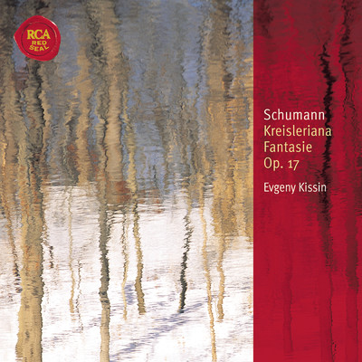 Schumann Kreisleriana & Fantasy Op. 17: Classic Library Series/Evgeny Kissin