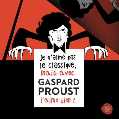Je n'aime pas le classique, mais avec Gaspard Proust j'aime bien ！/Various Artists