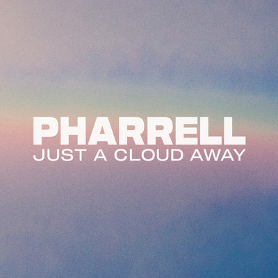 シングル/Just A Cloud Away/Pharrell Williams
