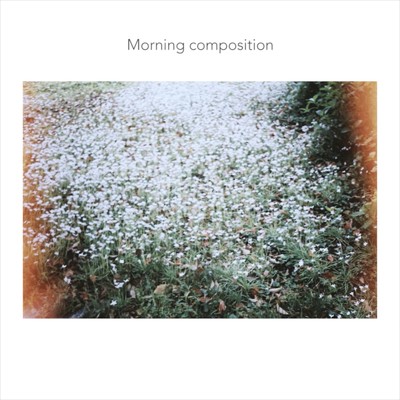 Morning composition2/Akihisa Yamaguchi