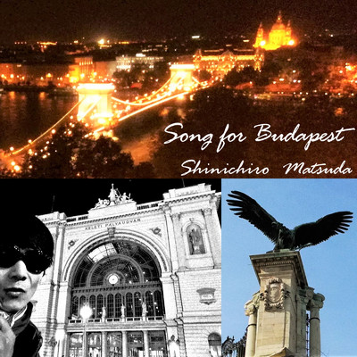 シングル/Song for Budapest/Shinichiro Matsuda