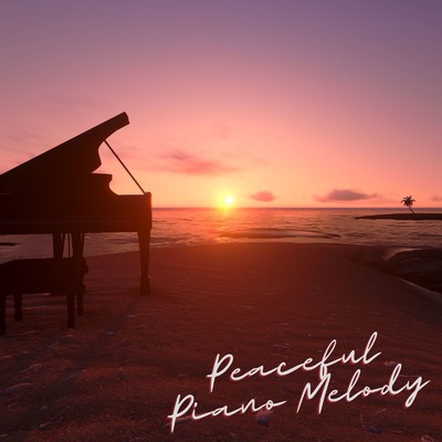 アルバム/Peaceful Piano Melody/Heartfelt Healing