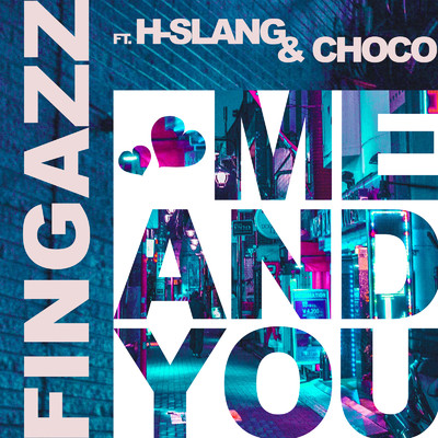 Me and You/H-Slang & Choco