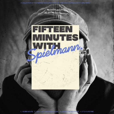 Fifteen Minutes With Spielmann/Spielmann