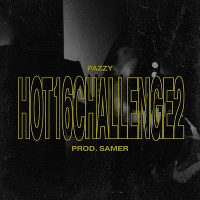 #Hot16Challenge2 (Explicit)/Pazzy